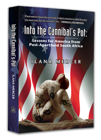 Into the Cannibal's Pot by Ilana Mercer